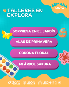 VACACIONES DE SEMANA SANTA EN EXPLORA 